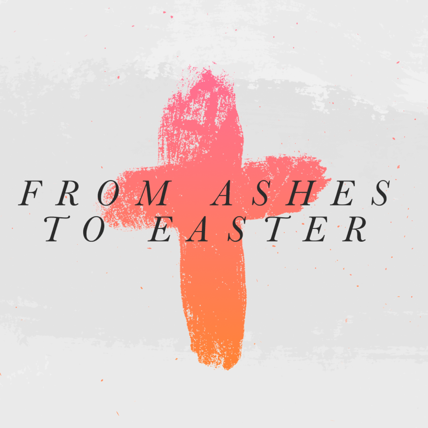 From Ashes to Easter – Introduction